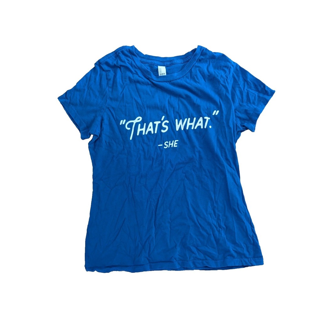 Thats What She Said T-shirt The Office Michael Scott Funny Humor TV Women's L